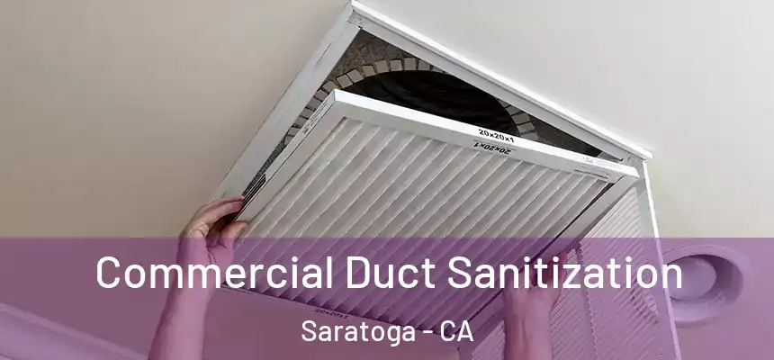  Commercial Duct Sanitization Saratoga - CA