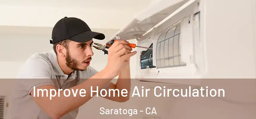  Improve Home Air Circulation Saratoga - CA